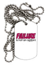 Failure Is Not An Option Adult Dog Tag Chain Necklace by TooLoud-Dog Tag Necklace-TooLoud-White-Davson Sales