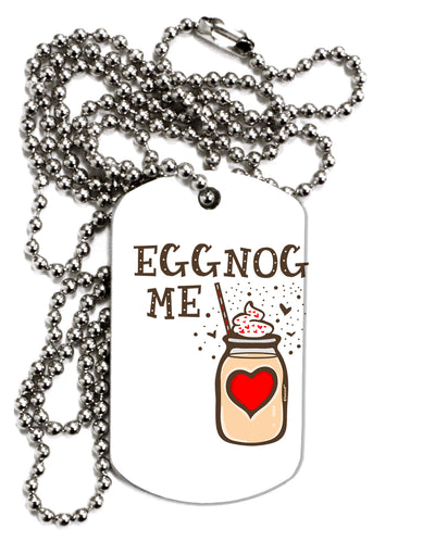 TooLoud Eggnog Me Adult Dog Tag Chain Necklace-Dog Tag Necklace-TooLoud-1 Piece-Davson Sales