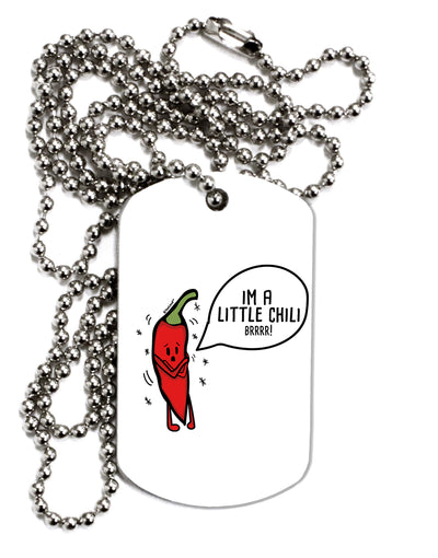 TooLoud I'm a Little Chilli Adult Dog Tag Chain Necklace-Dog Tag Necklace-TooLoud-1 Piece-Davson Sales