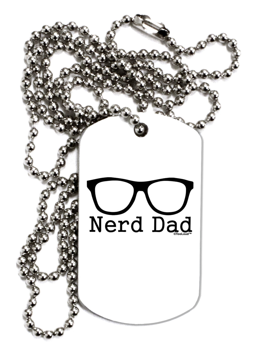 Nerd Dad - Glasses Adult Dog Tag Chain Necklace by TooLoud-TooLoud-White-Davson Sales