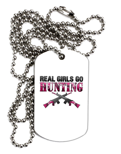 Real Girls Go Hunting Adult Dog Tag Chain Necklace-Dog Tag Necklace-TooLoud-1 Piece-Davson Sales