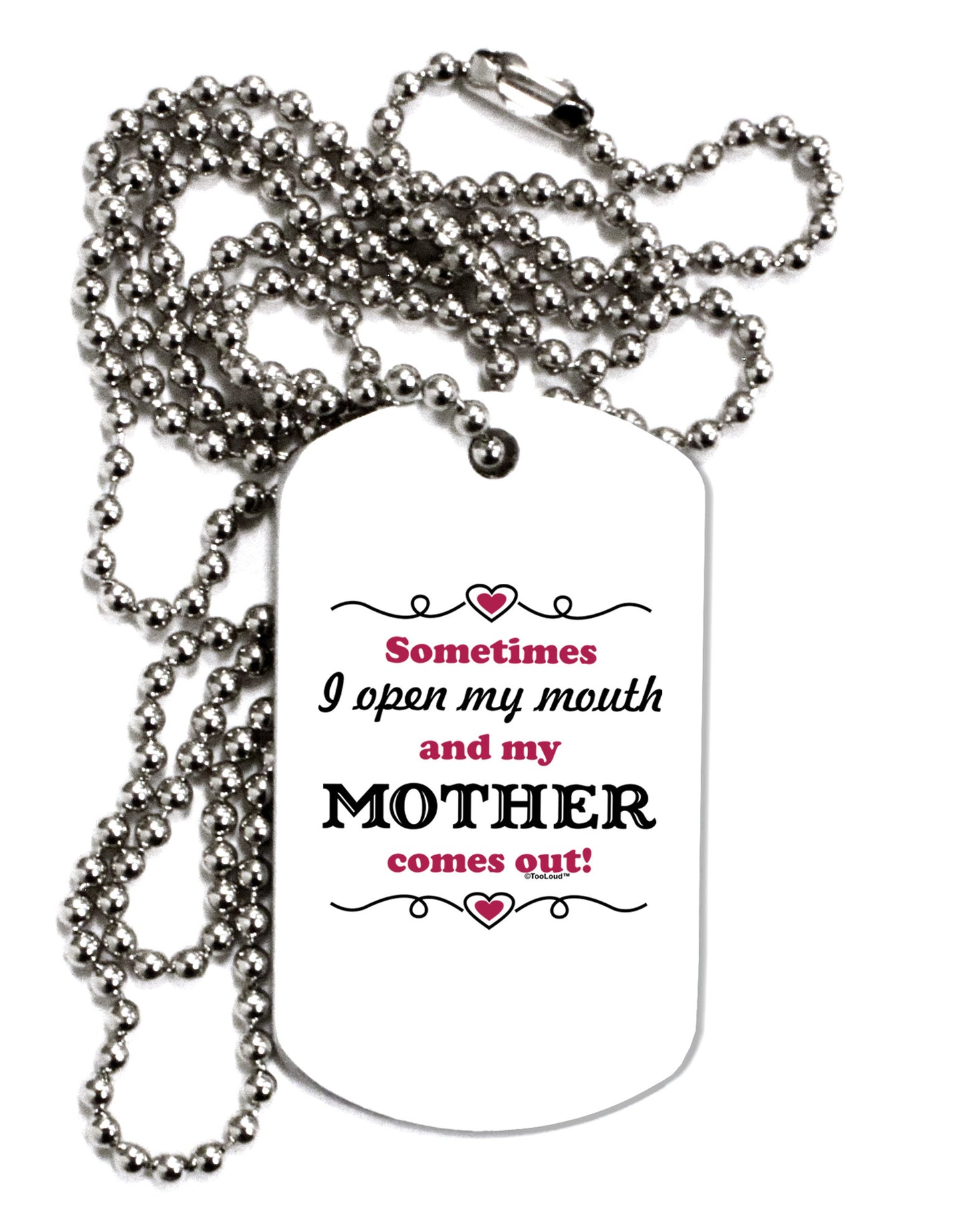 My Mother Comes Out Adult Dog Tag Chain Necklace-Dog Tag Necklace-TooLoud-1 Piece-Davson Sales
