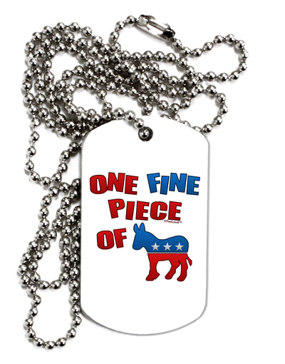 One Fine Piece Of - Democrat Adult Dog Tag Chain Necklace-Dog Tag Necklace-TooLoud-1 Piece-Davson Sales