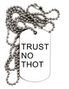 Trust No Thot Adult Dog Tag Chain Necklace-Dog Tag Necklace-TooLoud-White-Davson Sales