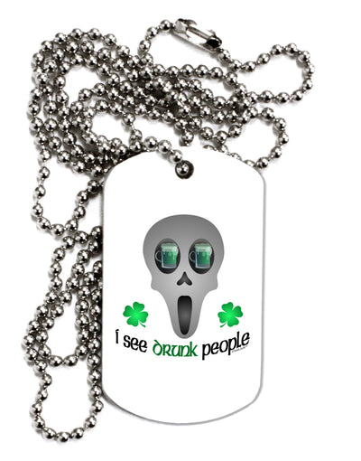 I See Drunk People Adult Dog Tag Chain Necklace-Dog Tag Necklace-TooLoud-1 Piece-Davson Sales