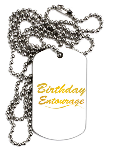 Birthday Entourage Text Adult Dog Tag Chain Necklace by TooLoud-TooLoud-1 Piece-Davson Sales