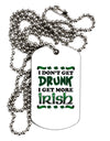 I Don't Get Drunk - Irish Adult Dog Tag Chain Necklace-Dog Tag Necklace-TooLoud-1 Piece-Davson Sales