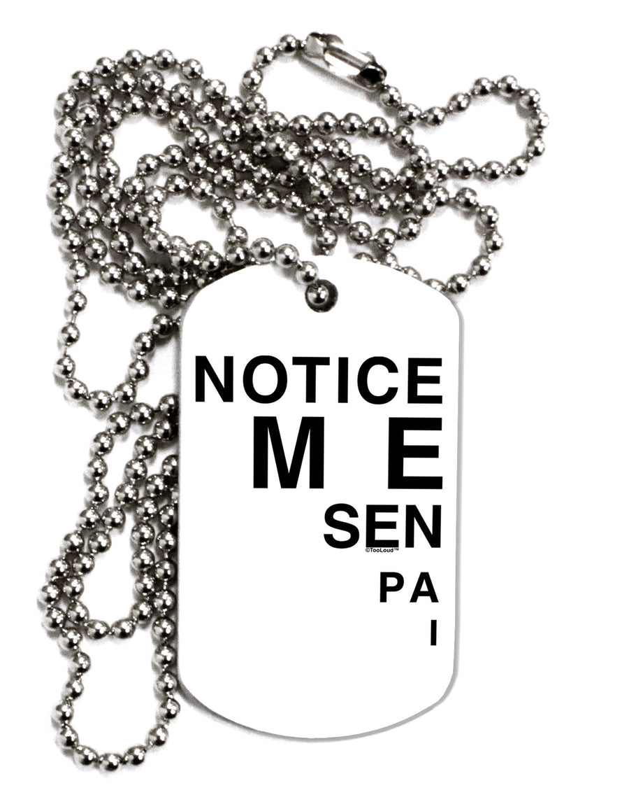 Notice Me Senpai Triangle Text Adult Dog Tag Chain Necklace-Dog Tag Necklace-TooLoud-White-Davson Sales