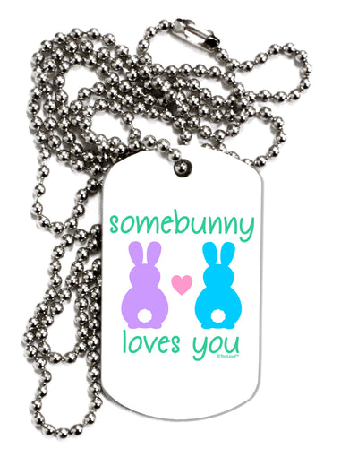 Somebunny Loves You Adult Dog Tag Chain Necklace by TooLoud-Dog Tag Necklace-TooLoud-White-Davson Sales