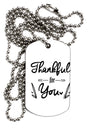 Thankful for you Adult Dog Tag Chain Necklace - 1 Piece Tooloud