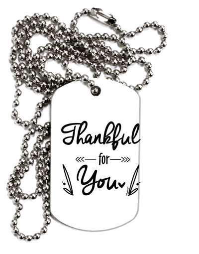 TooLoud Thankful for you Adult Dog Tag Chain Necklace-Dog Tag Necklace-TooLoud-1 Piece-Davson Sales