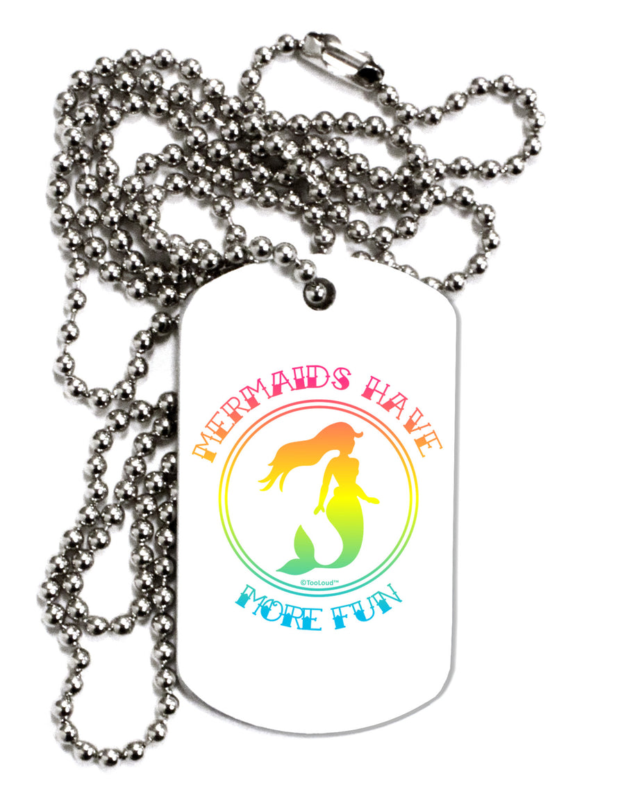 Mermaids Have More Fun - Beachy Colors Adult Dog Tag Chain Necklace-Dog Tag Necklace-TooLoud-White-Davson Sales