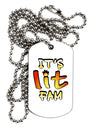 It's Lit Fam Adult Dog Tag Chain Necklace-Dog Tag Necklace-TooLoud-1 Piece-Davson Sales