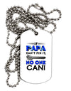 If Papa Can't Fix It Adult Dog Tag Chain Necklace-Dog Tag Necklace-TooLoud-1 Piece-Davson Sales