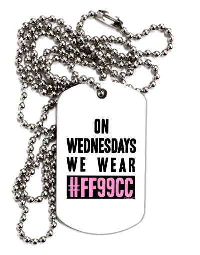 On Wednesdays We Wear FF99CC Adult Dog Tag Chain Necklace-Dog Tag Necklace-TooLoud-1 Piece-Davson Sales