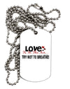 Love - Try Not To Breathe Adult Dog Tag Chain Necklace-Dog Tag Necklace-TooLoud-1 Piece-Davson Sales