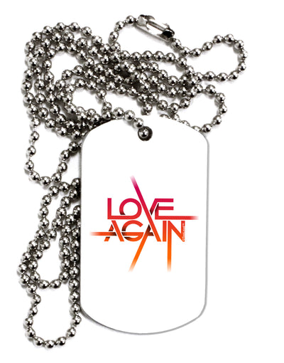 Love Again Typography Adult Dog Tag Chain Necklace-Dog Tag Necklace-TooLoud-1 Piece-Davson Sales