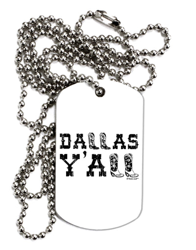 Dallas Y'all - Boots - Texas Pride Adult Dog Tag Chain Necklace by TooLoud-Dog Tag Necklace-TooLoud-White-Davson Sales