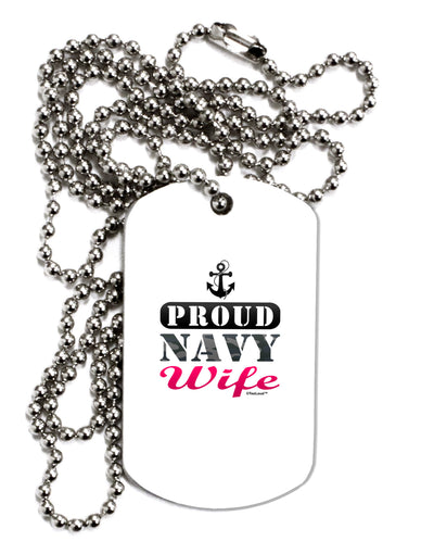 Proud Navy Wife Adult Dog Tag Chain Necklace-Dog Tag Necklace-TooLoud-1 Piece-Davson Sales