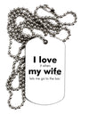 I Love My Wife - Bar Adult Dog Tag Chain Necklace by TooLoud-TooLoud-White-Davson Sales