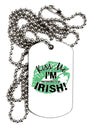 I'm Pretending To Be Irish Adult Dog Tag Chain Necklace-Dog Tag Necklace-TooLoud-1 Piece-Davson Sales