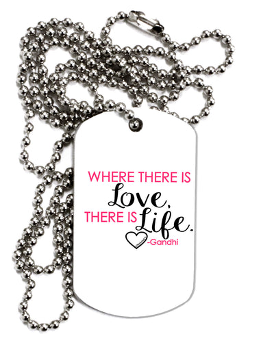 TooLoud Where There Is Love Gandhi Adult Dog Tag Chain Necklace-Dog Tag Necklace-TooLoud-1 Piece-Davson Sales