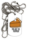TooLoud You are the PUMPKIN Adult Dog Tag Chain Necklace-Dog Tag Necklace-TooLoud-1 Piece-Davson Sales
