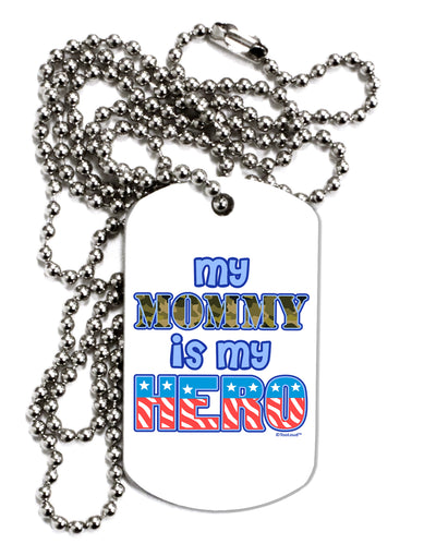 My Mommy is My Hero - Armed Forces - Blue Adult Dog Tag Chain Necklace by TooLoud-Dog Tag Necklace-TooLoud-White-Davson Sales