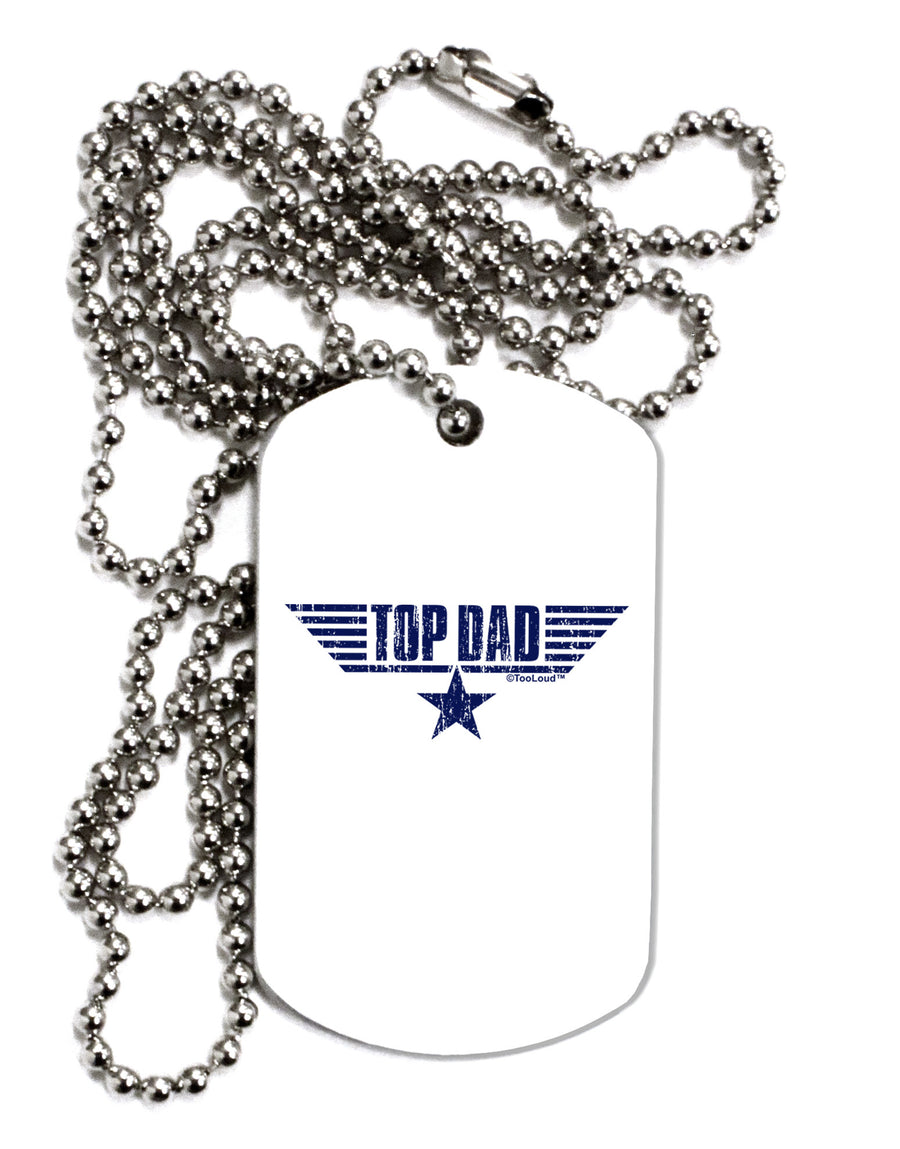 Top Dad Father's Day Adult Dog Tag Chain Necklace-Dog Tag Necklace-TooLoud-White-Davson Sales