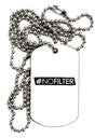 Hashtag No Filter Adult Dog Tag Chain Necklace-Dog Tag Necklace-TooLoud-1 Piece-Davson Sales