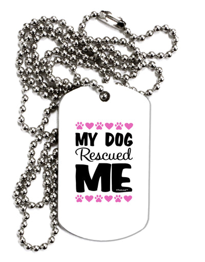 My Dog Rescued Me Adult Dog Tag Chain Necklace-Dog Tag Necklace-TooLoud-1 Piece-Davson Sales