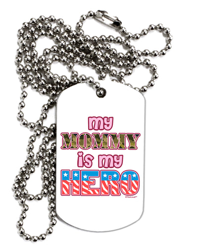 My Mommy is My Hero - Armed Forces - Pink Adult Dog Tag Chain Necklace by TooLoud-Dog Tag Necklace-TooLoud-White-Davson Sales