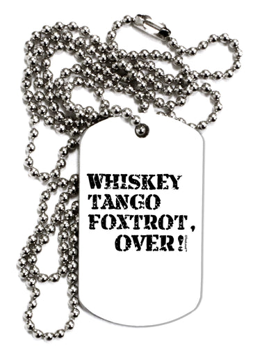 Whiskey Tango Foxtrot WTF Adult Dog Tag Chain Necklace by TooLoud-Dog Tag Necklace-TooLoud-1 Piece-Davson Sales