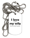 I Love My Wife - Sports Adult Dog Tag Chain Necklace by TooLoud-TooLoud-White-Davson Sales