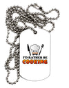 I'd Rather Be Cooking Adult Dog Tag Chain Necklace-Dog Tag Necklace-TooLoud-1 Piece-Davson Sales