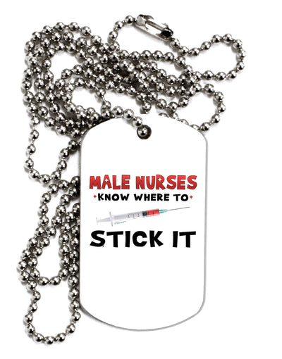 Male Nurses - Stick It Adult Dog Tag Chain Necklace-Dog Tag Necklace-TooLoud-1 Piece-Davson Sales