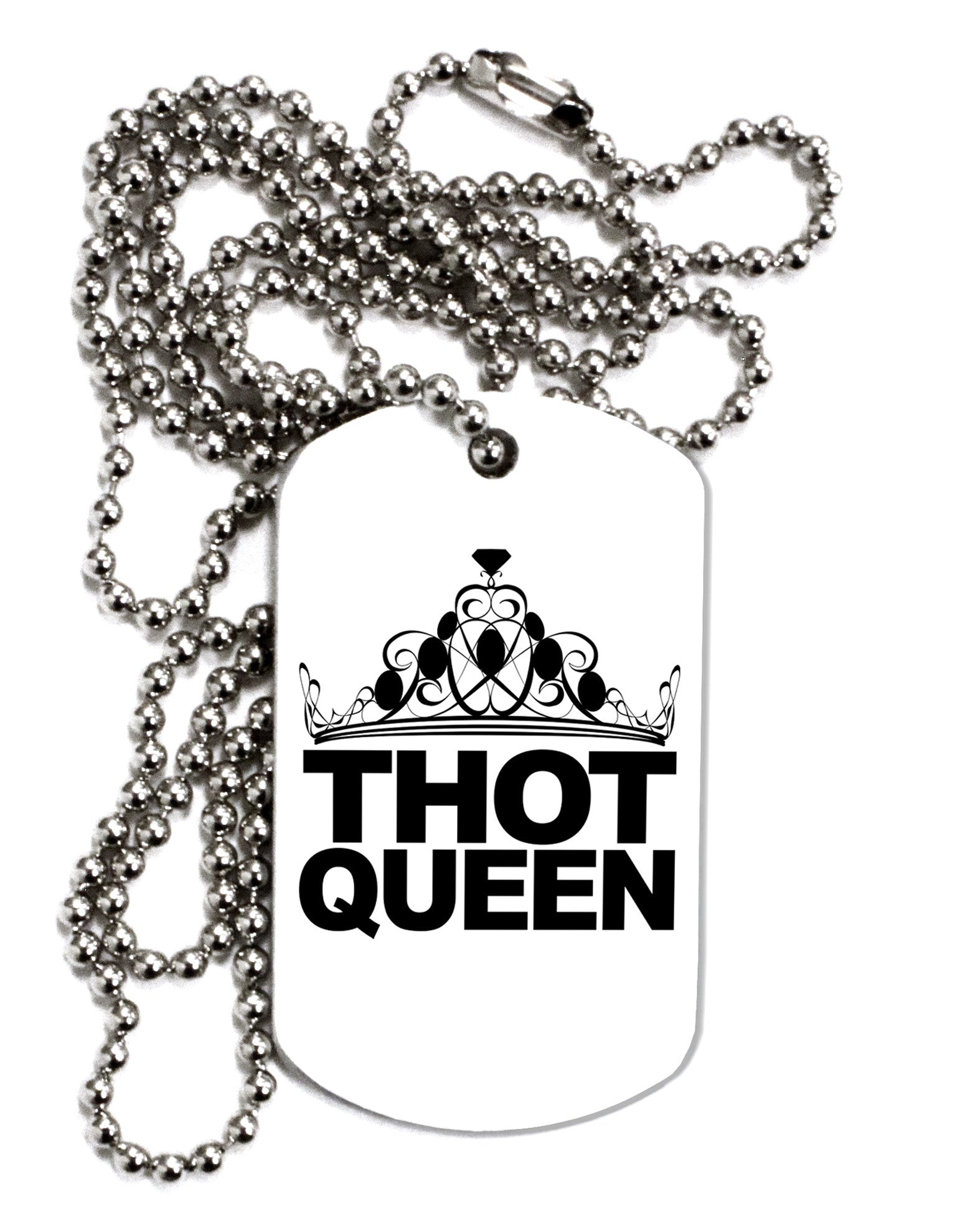THOT Queen Adult Dog Tag Chain Necklace-Dog Tag Necklace-TooLoud-White-Davson Sales
