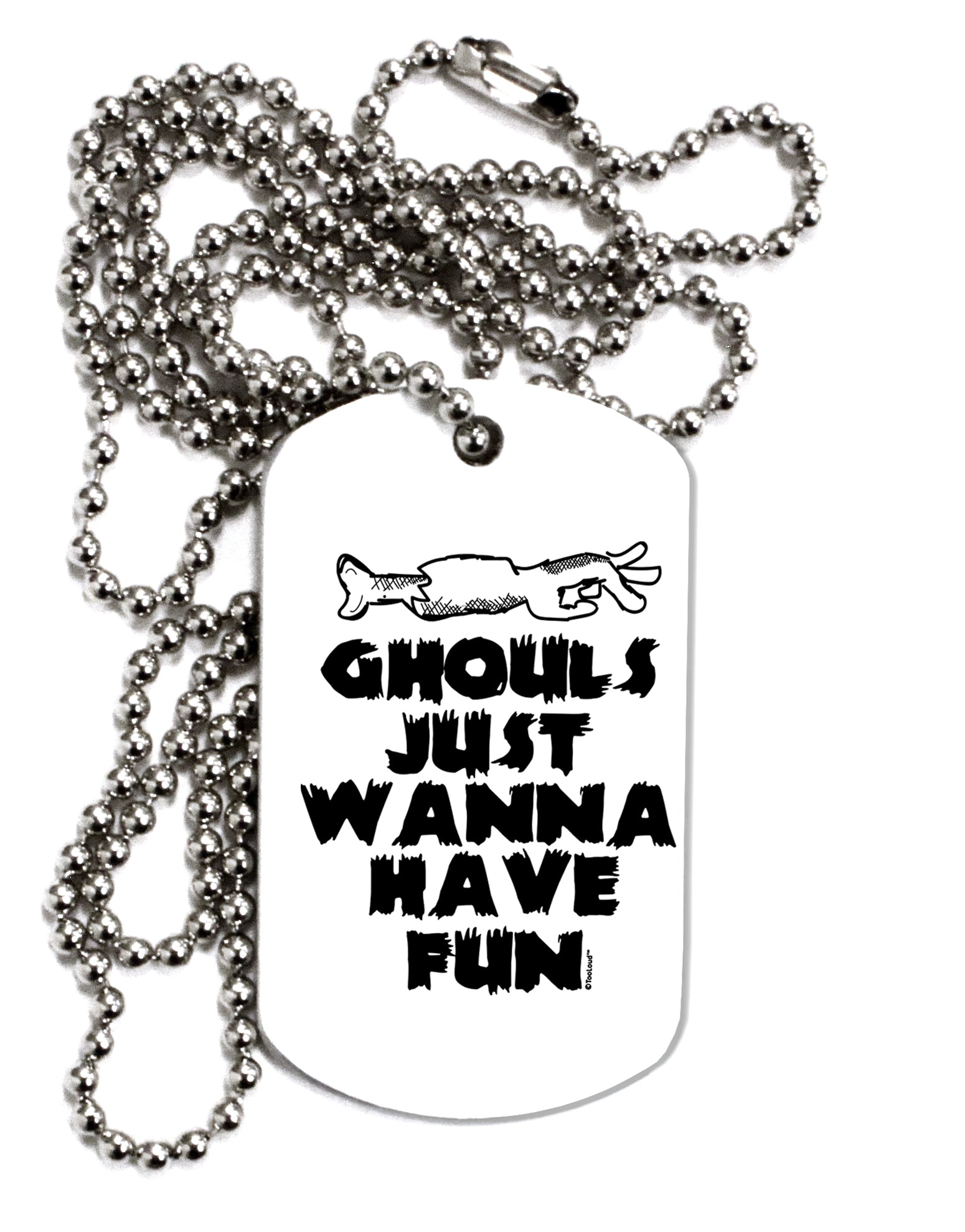TooLoud Ghouls Just Wanna Have Fun Adult Dog Tag Chain Necklace-Dog Tag Necklace-TooLoud-1 Piece-Davson Sales