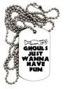 TooLoud Ghouls Just Wanna Have Fun Adult Dog Tag Chain Necklace-Dog Tag Necklace-TooLoud-1 Piece-Davson Sales