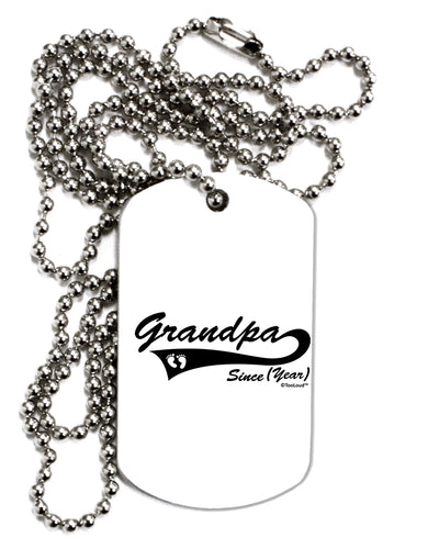 TooLoud Custom Grandpa Since YOUR YEAR Adult Dog Tag Chain Necklace-Dog Tag Necklace-TooLoud-1 Piece-Davson Sales