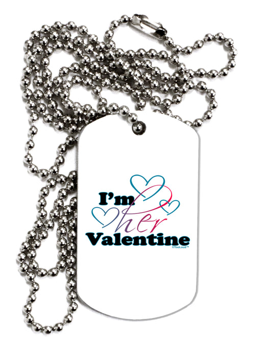 I'm HER Valentine Adult Dog Tag Chain Necklace-Dog Tag Necklace-TooLoud-1 Piece-Davson Sales