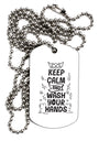 Keep Calm and Wash Your Hands Adult Dog Tag Chain Necklace - 1 Piece T
