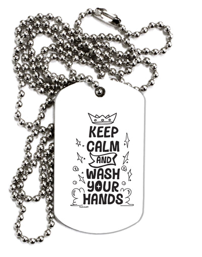 TooLoud Keep Calm and Wash Your Hands Adult Dog Tag Chain Necklace-Dog Tag Necklace-TooLoud-1 Piece-Davson Sales