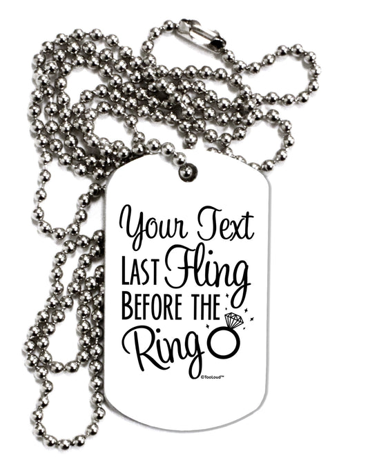 Personalized Bachelorette Party - Last Fling Before the Ring Adult Dog Tag Chain Necklace-Dog Tag Necklace-TooLoud-White-Davson Sales