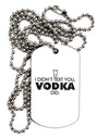 I Didn't Text You - Vodka Adult Dog Tag Chain Necklace-Dog Tag Necklace-TooLoud-1 Piece-Davson Sales