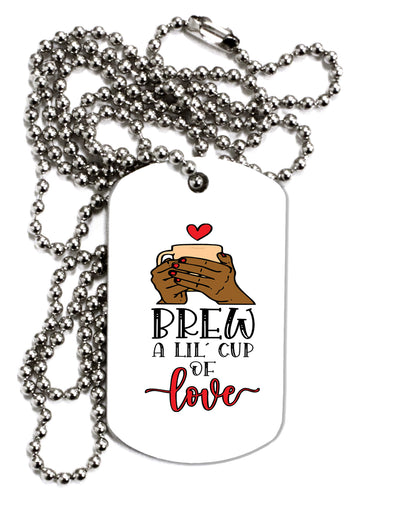 TooLoud Brew a lil cup of love Adult Dog Tag Chain Necklace-Dog Tag Necklace-TooLoud-1 Piece-Davson Sales