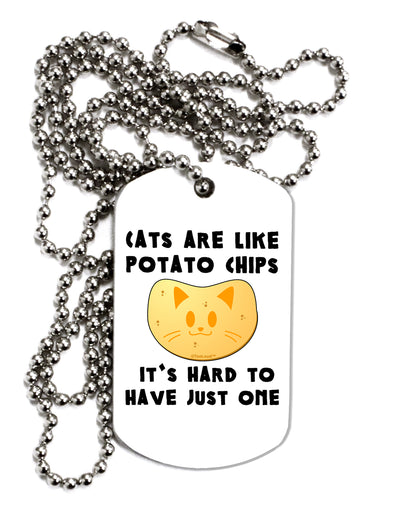 Cats Are Like Potato Chips Adult Dog Tag Chain Necklace by TooLoud-Dog Tag Necklace-TooLoud-1 Piece-Davson Sales