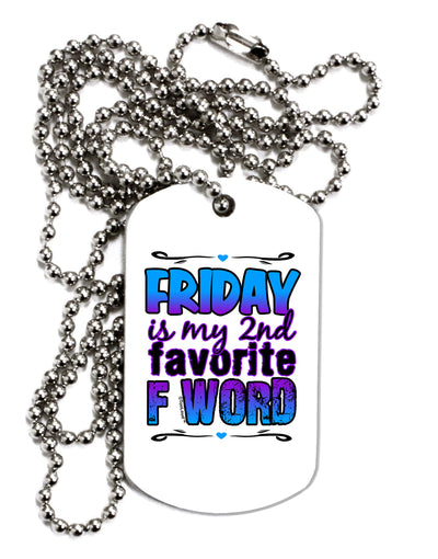 Friday - 2nd Favorite F Word Adult Dog Tag Chain Necklace-Dog Tag Necklace-TooLoud-1 Piece-Davson Sales