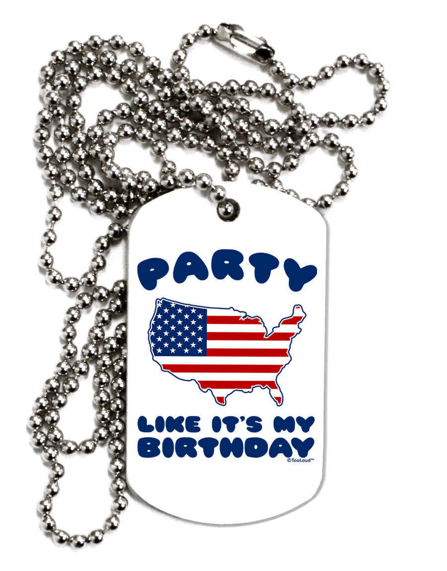 Party Like It's My Birthday - 4th of July Adult Dog Tag Chain Necklace-Dog Tag Necklace-TooLoud-White-Davson Sales
