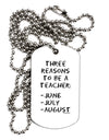 Three Reasons to Be a Teacher - June July August Adult Dog Tag Chain Necklace-Dog Tag Necklace-TooLoud-White-Davson Sales